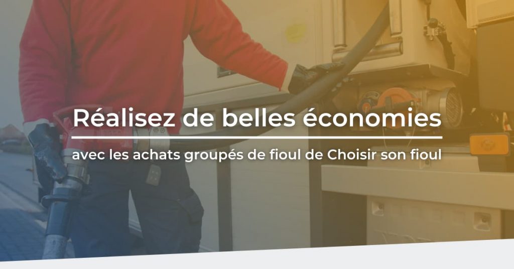 Achat groupé de fioul avec Choisir son Fioul