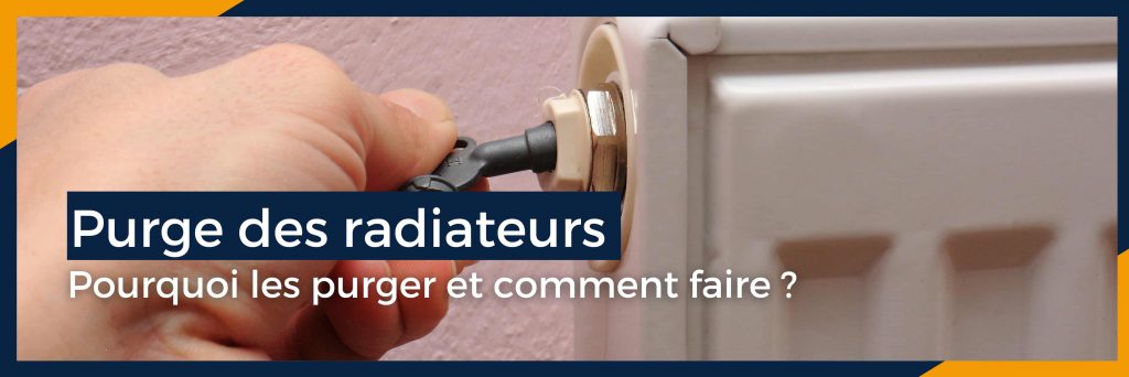 Purge des radiateurs : Quand et comment les purger ?