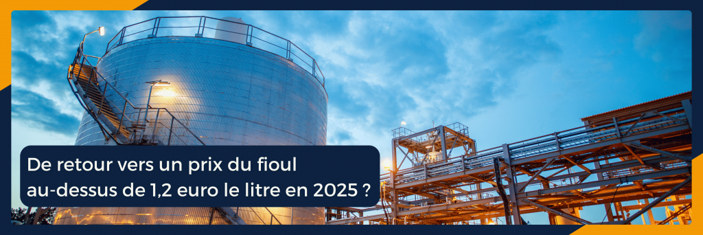 De retour vers un prix du fioul au-dessus de 1,2€ le litre en 2025 ?
