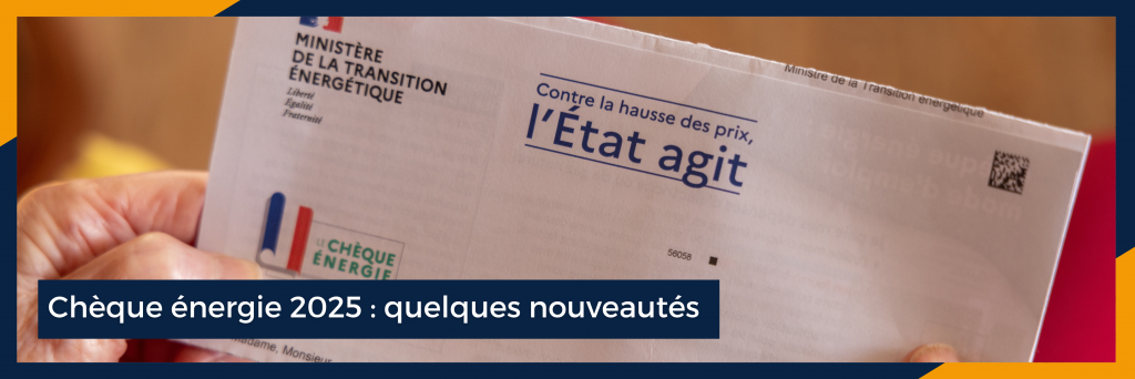 Chèques énergie 2025 : quelques nouveautés